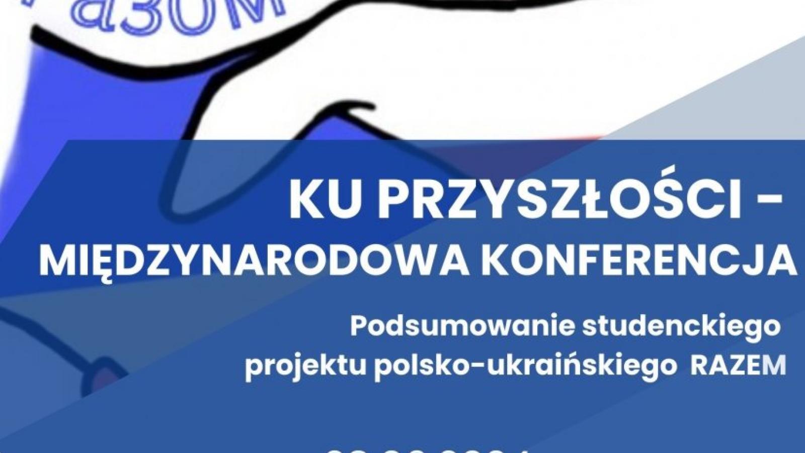KU PRZYSZŁOŚCI - Międzynarodowa konferencja